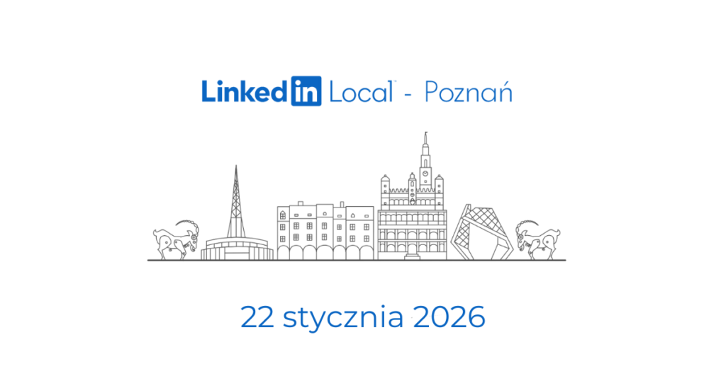 LinkedIn Local Poznań 22.01