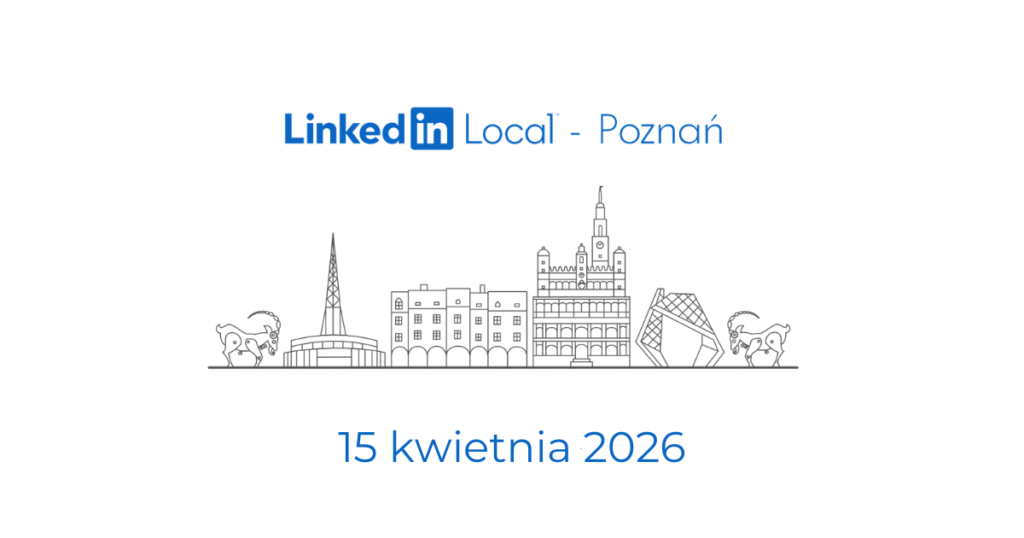 LinkedIn Local Poznań networking biznesowy